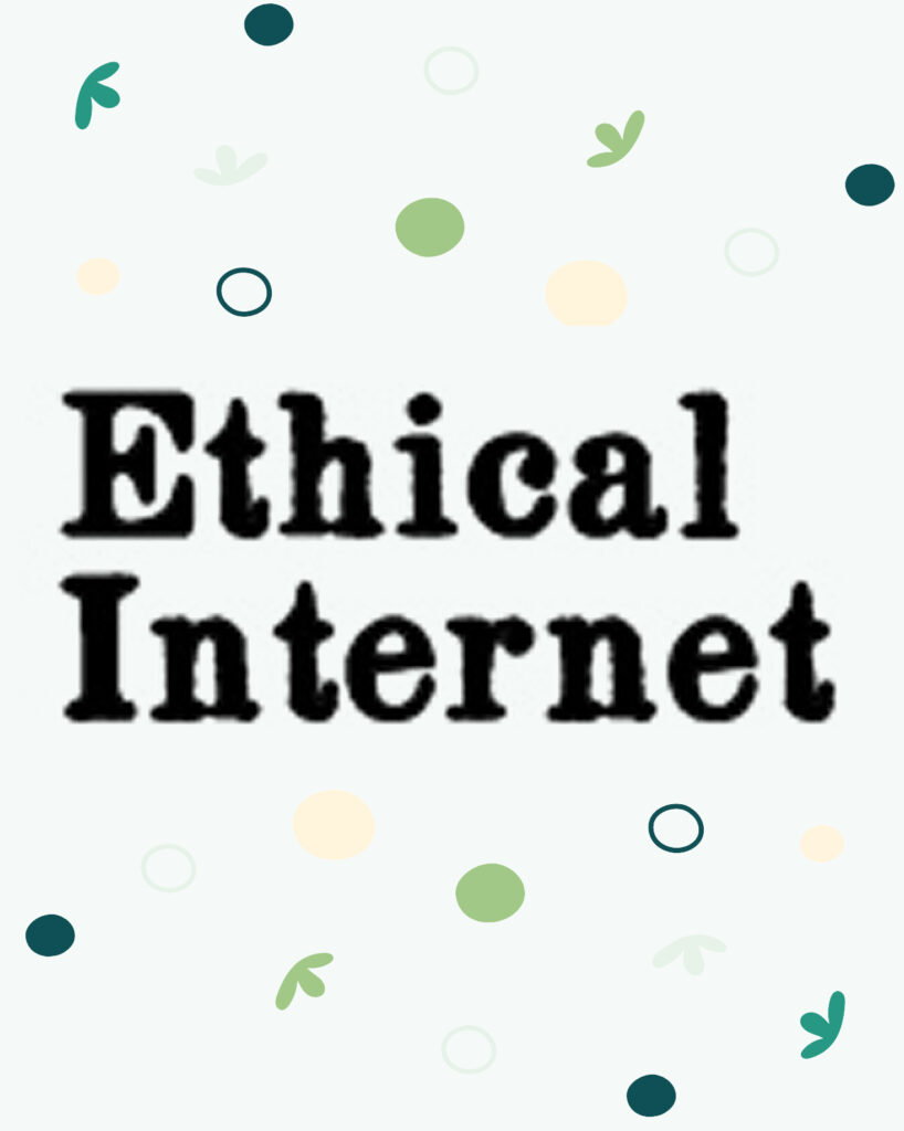 Ethical Internet